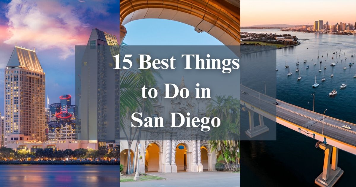 15 Best Things to Do in San Diego