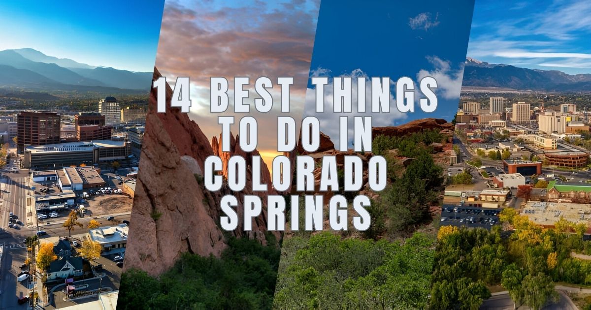 14 BEST Things to Do in Colorado Springs