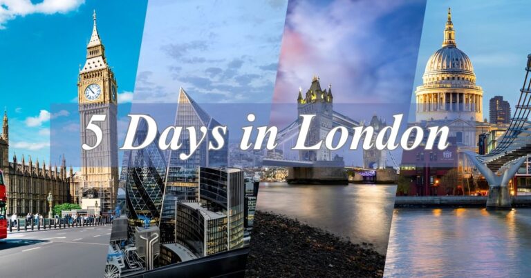 5 Days in London Itinerary