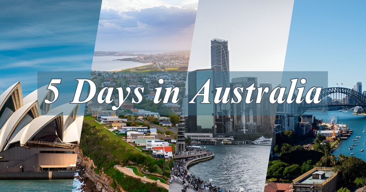 5 Days in Australia Itinerary