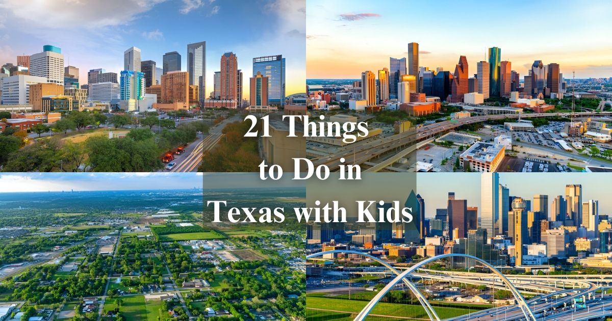 21 Things to Do in Texas with Kids