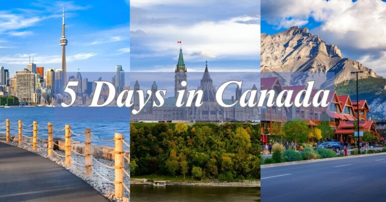 5 Days in Canada Itinerary