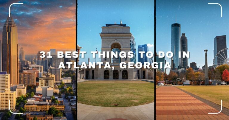 31 Best Things to Do in Atlanta, Georgia