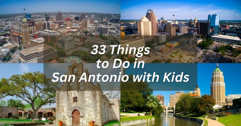 33 Things to Do in San Antonio with Kids