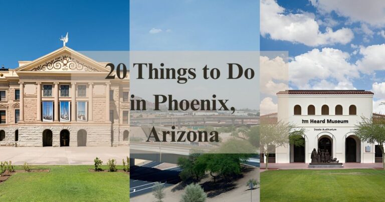 20 Things to Do in Phoenix, Arizona