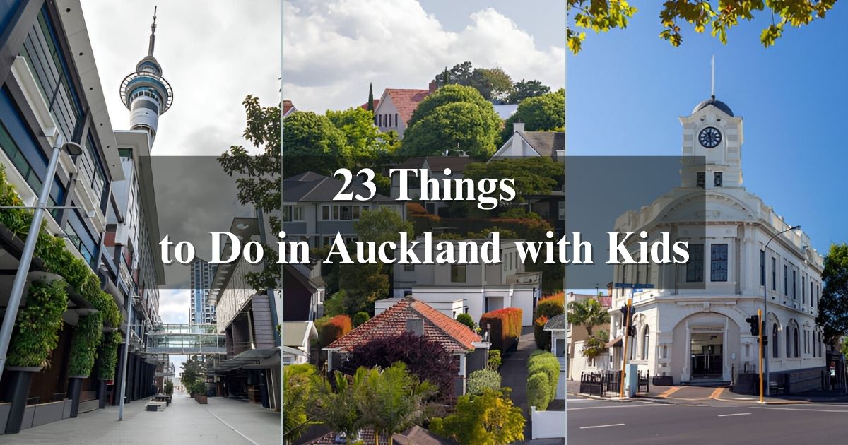 23 Things to Do in Auckland with Kids