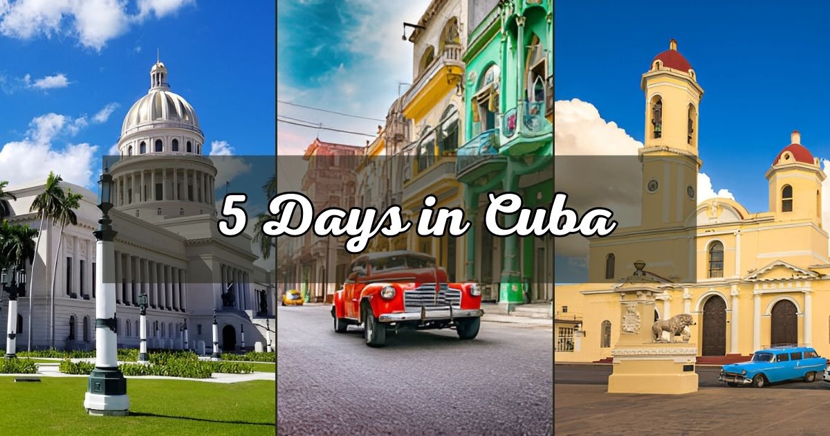 5 Days in Cuba Itinerary