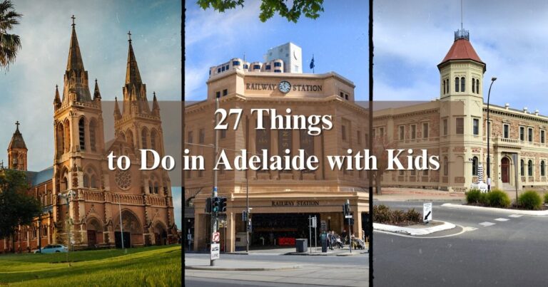 27 Things to Do in Adelaide with Kids