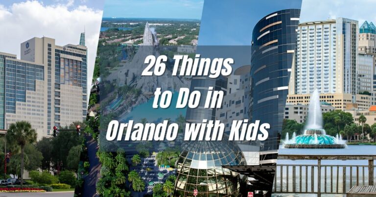 26 Things to Do in Orlando with Kids