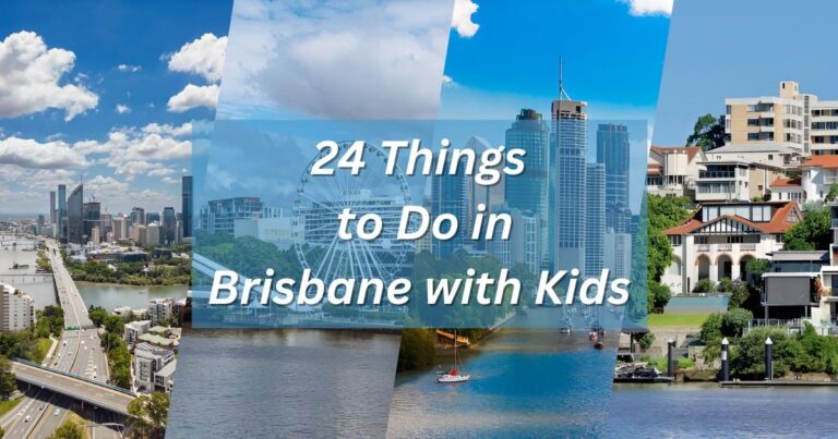 24 Things to Do in Brisbane with Kids