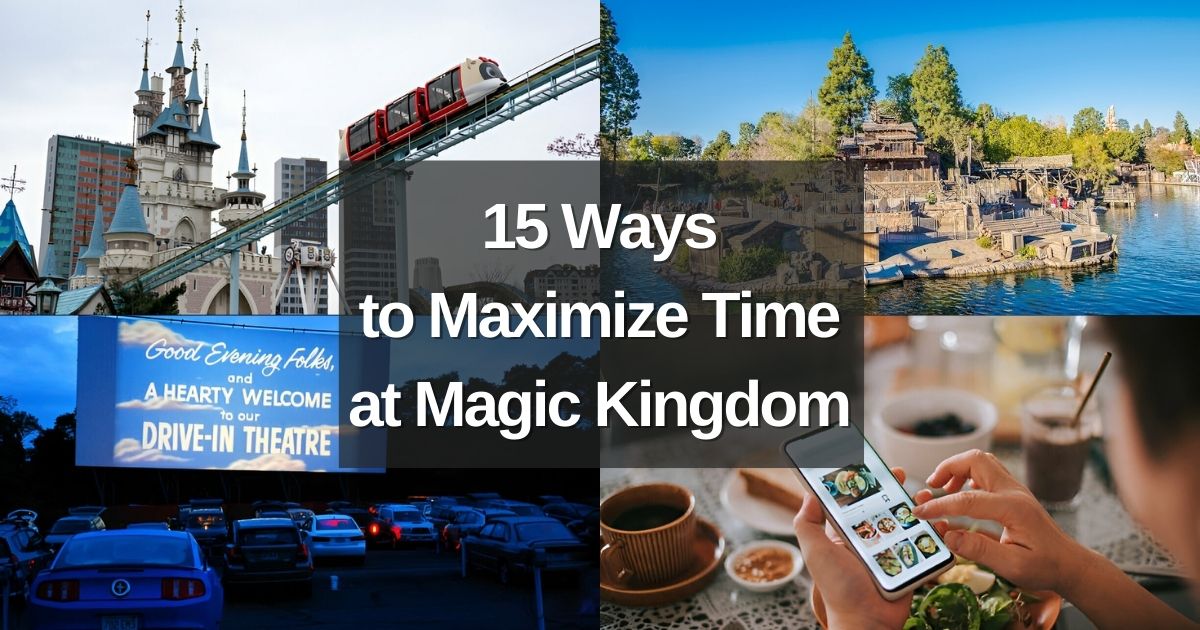 15 Ways to Maximize Time at Magic Kingdom