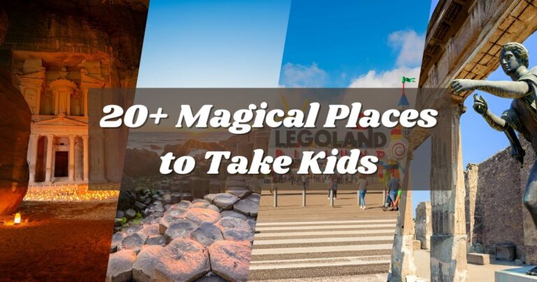 20+ Magical Places to Take Kids Before They Grow Up