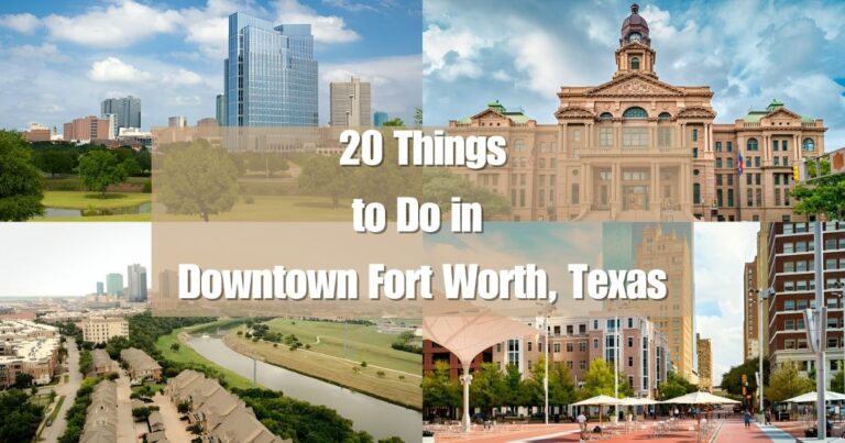 20 Things to Do in Downtown Fort Worth, Texas