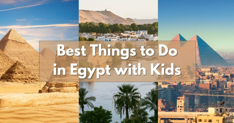 Best Things to Do in Egypt with Kids