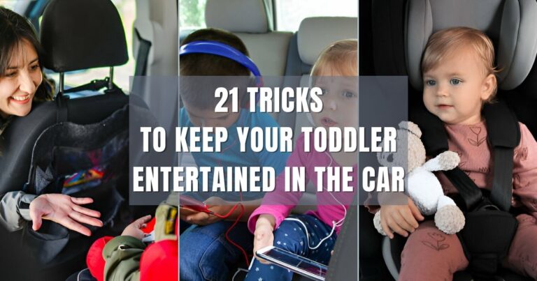 21 Tricks to Keep Your Toddler Entertained in the Car