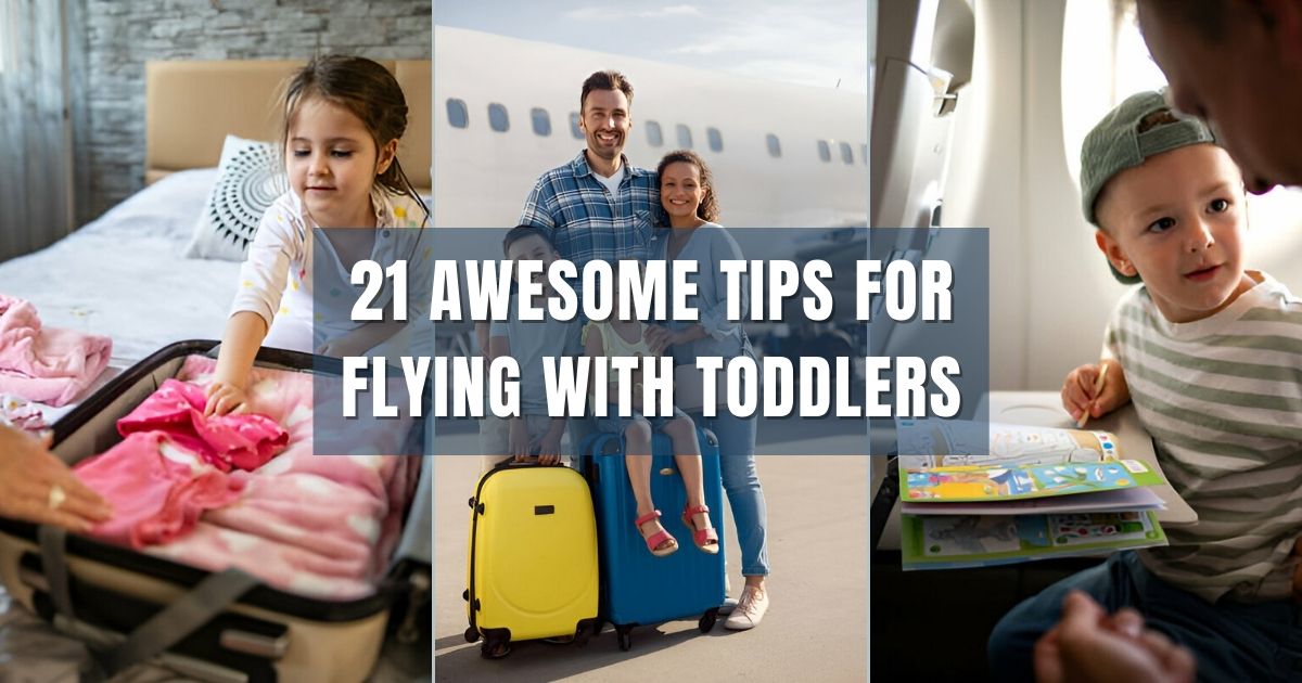 21 Awesome Tips for Flying with Toddlers