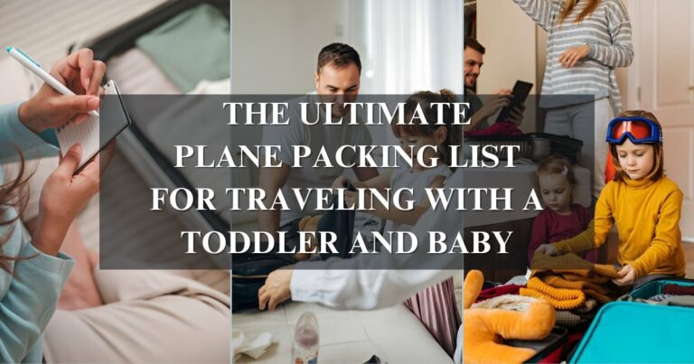 The Ultimate Plane Packing List for Traveling with a Toddler and Baby