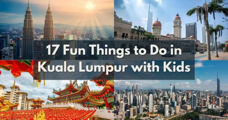 17 Fun Things to Do in Kuala Lumpur with Kids