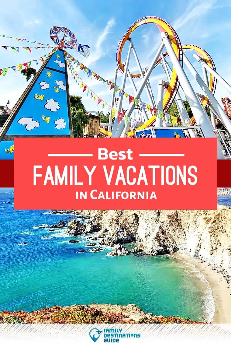 3. Seasonal Family Travel Ideas in California