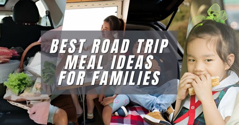 Best Road Trip Meal Ideas for Families