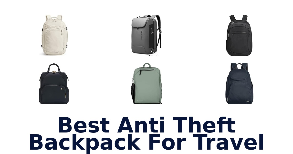 Best Anti Theft Backpack For Travel