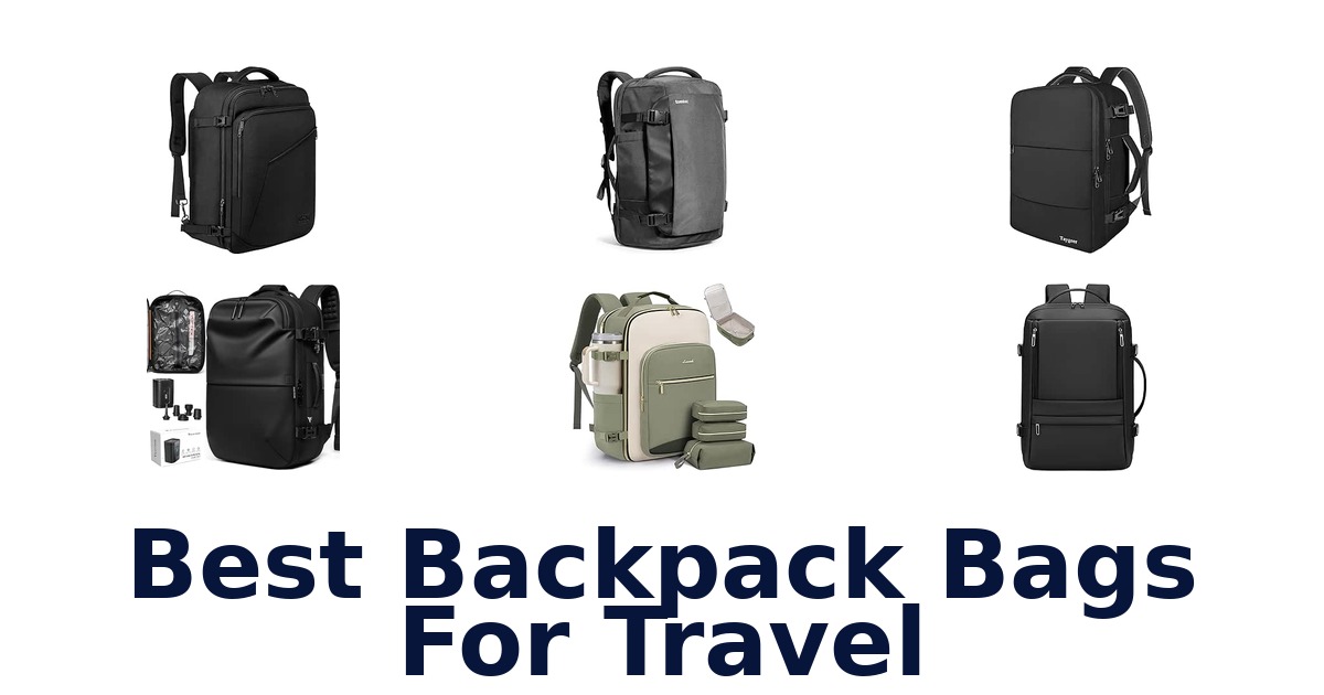 Best Backpack Bags For Travel