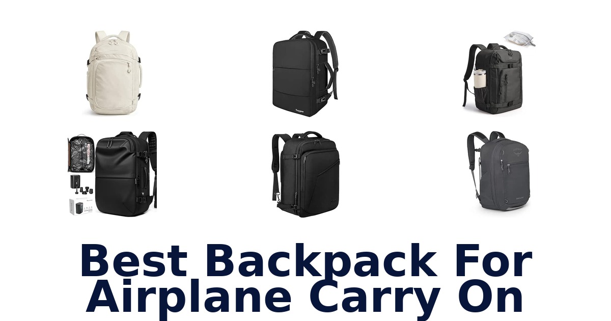 Best Backpack For Airplane Carry On