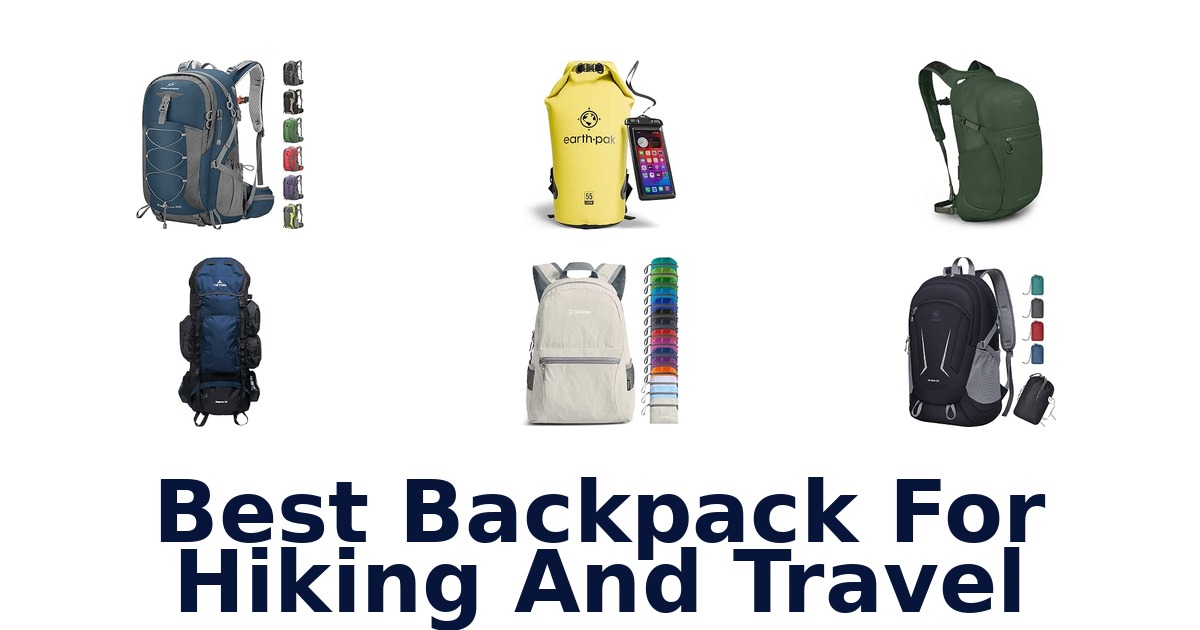 Best Backpack For Hiking And Travel