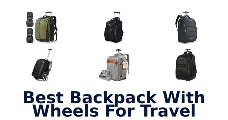 Best Backpack With Wheels For Travel