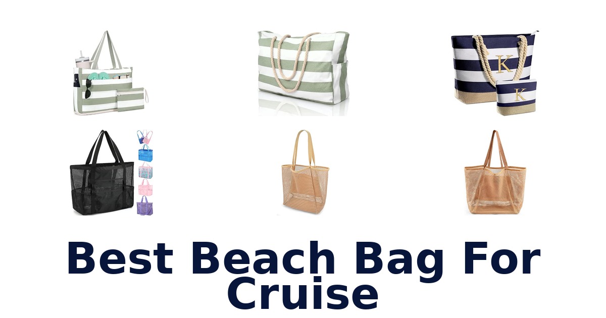 Best Beach Bag For Cruise