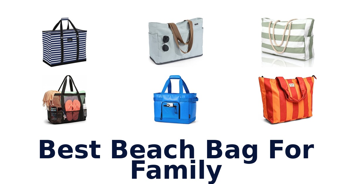 Best Beach Bag For Family