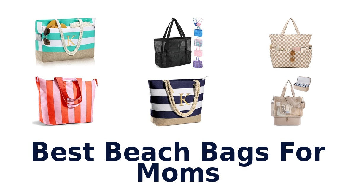 Best Beach Bags For Moms