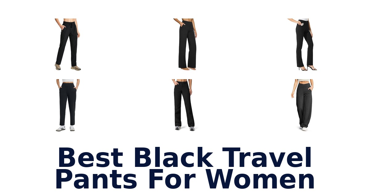 Best Black Travel Pants For Women