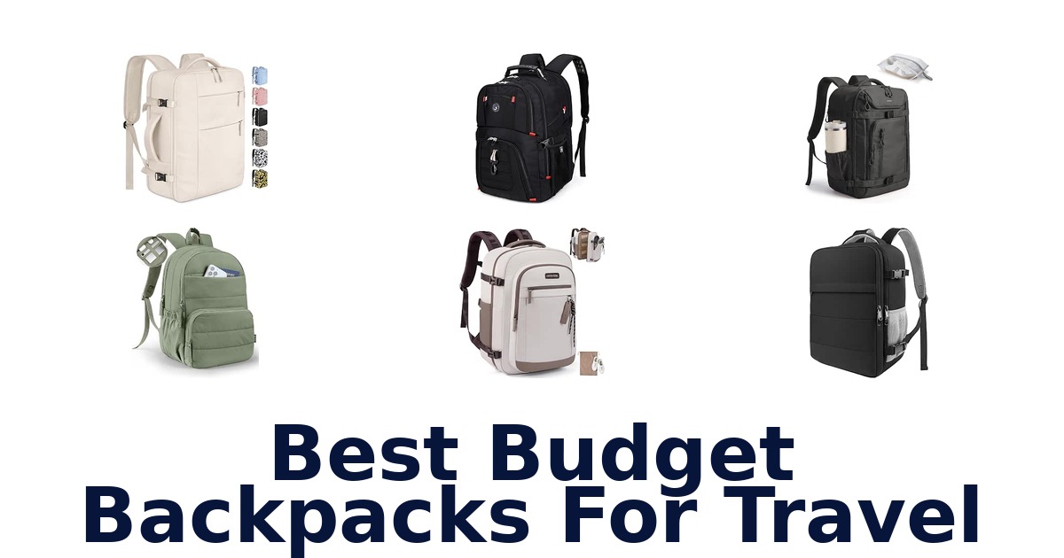 Best Budget Backpacks For Travel