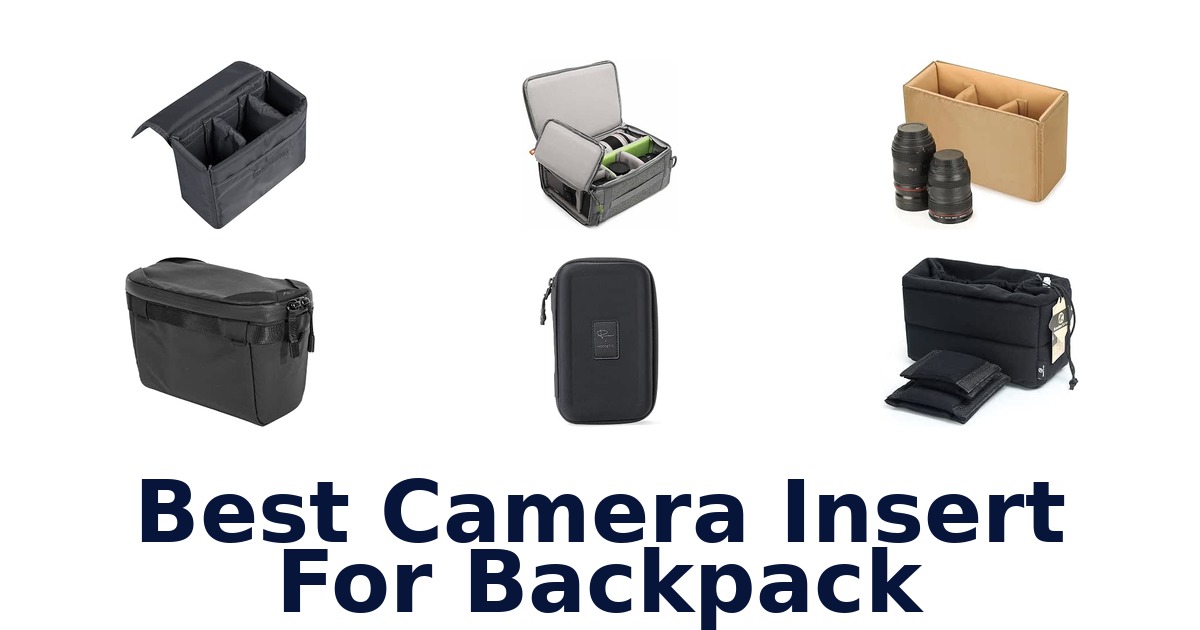 Best Camera Insert For Backpack