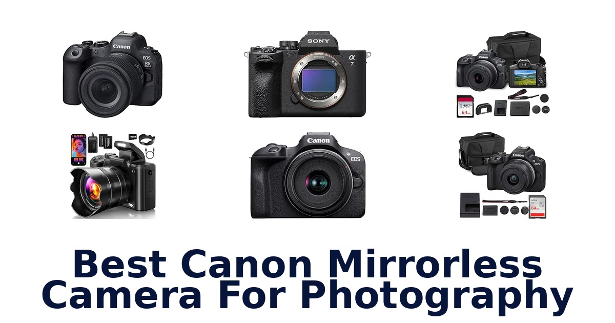 Best Canon Mirrorless Camera For Photography