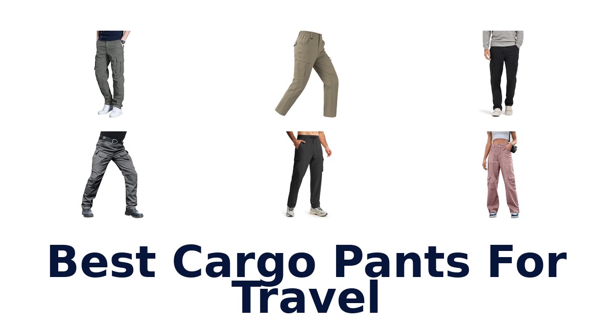 Best Cargo Pants For Travel