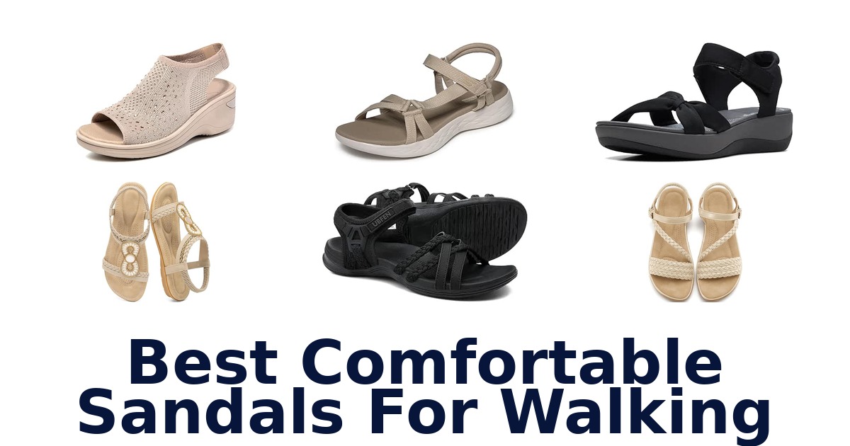 Best Comfortable Sandals For Walking