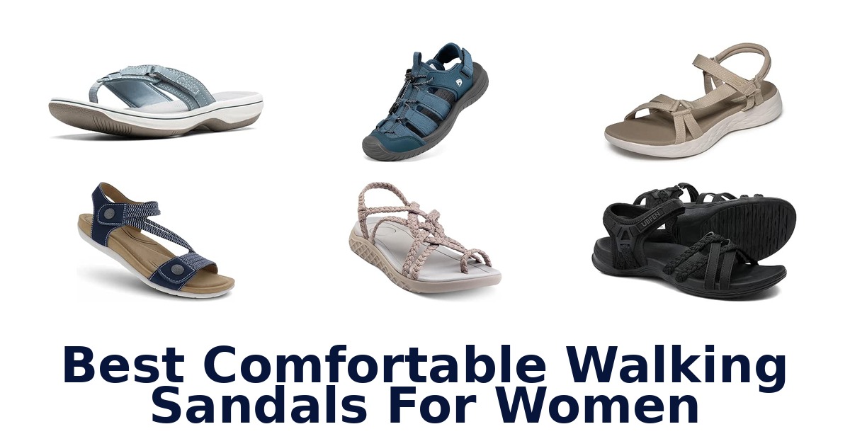 Best Comfortable Walking Sandals For Women