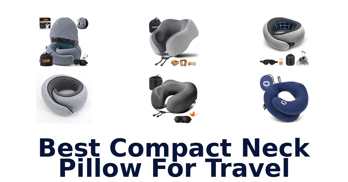 Best Compact Neck Pillow For Travel