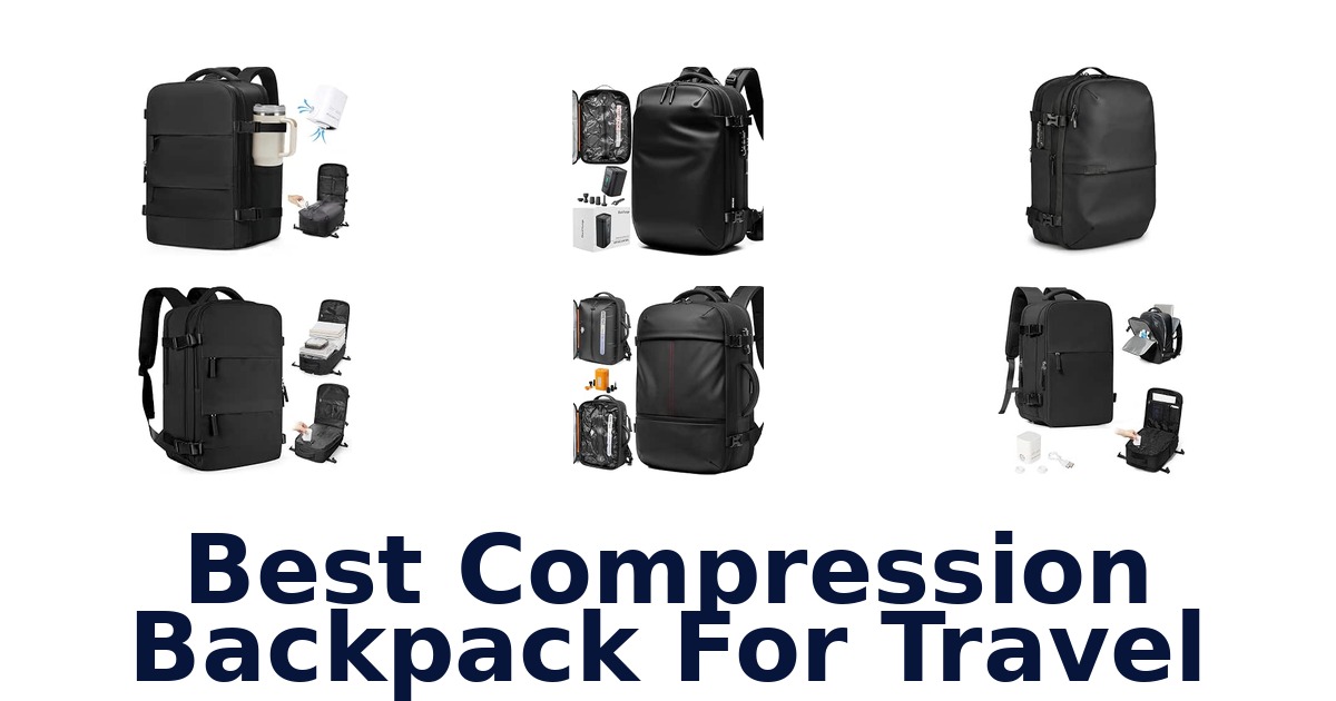 Best Compression Backpack For Travel