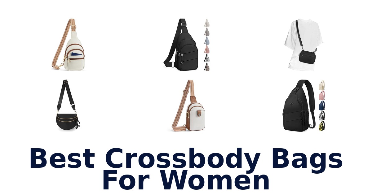 Best Crossbody Bags For Women