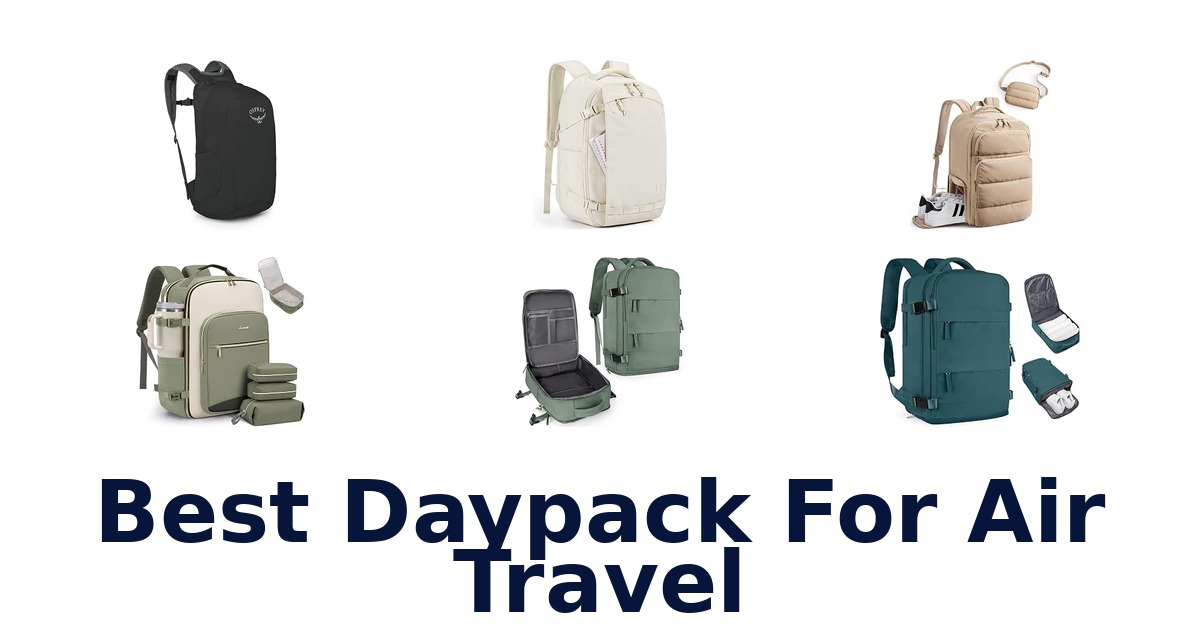 Best Daypack For Air Travel