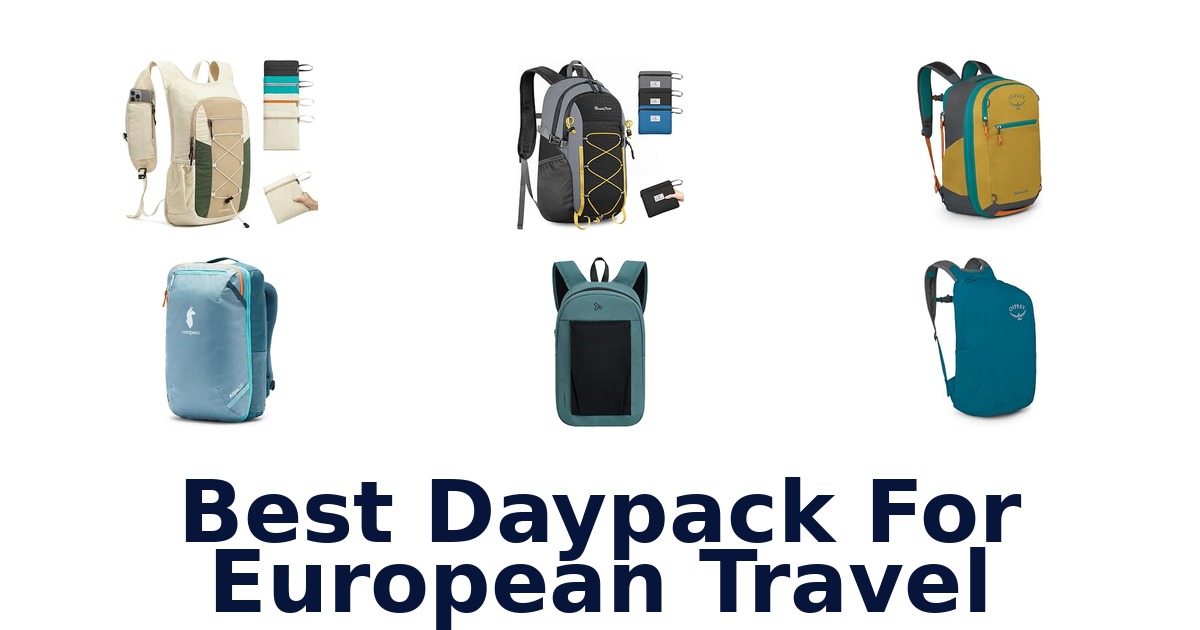 Best Daypack For European Travel