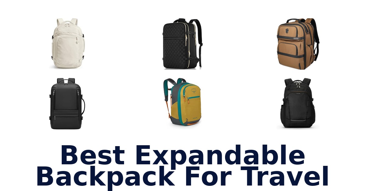 Best Expandable Backpack For Travel