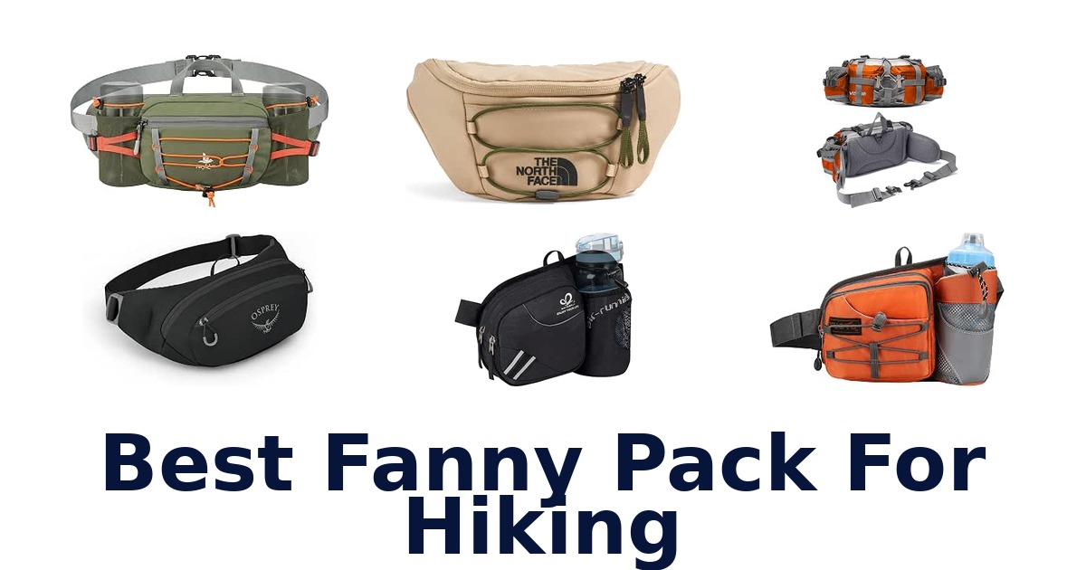 Best Fanny Pack For Hiking