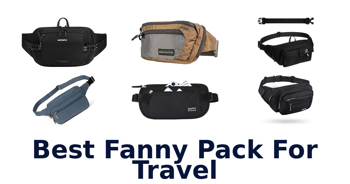 Best Fanny Pack For Travel