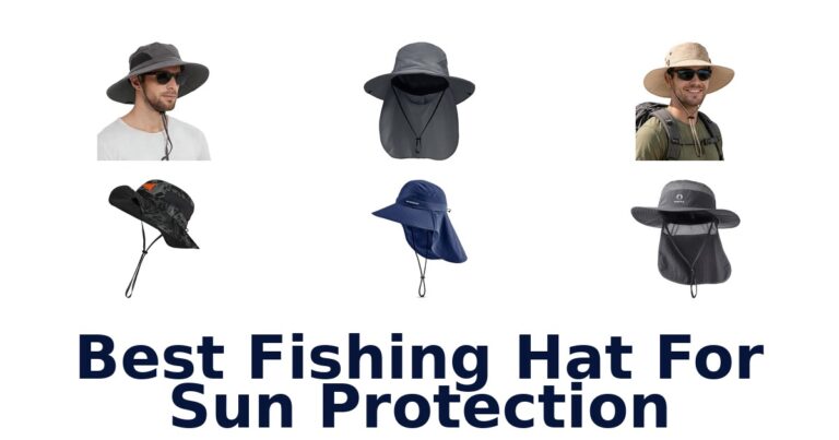 Best Fishing Hat For Sun Protection