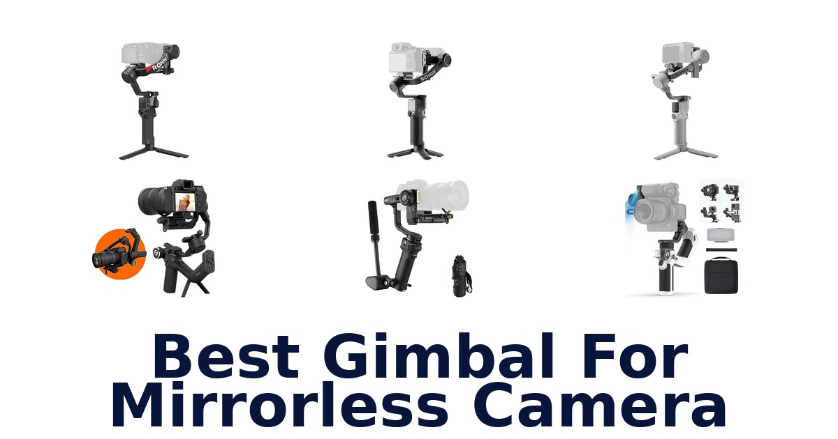 Best Gimbal For Mirrorless Camera