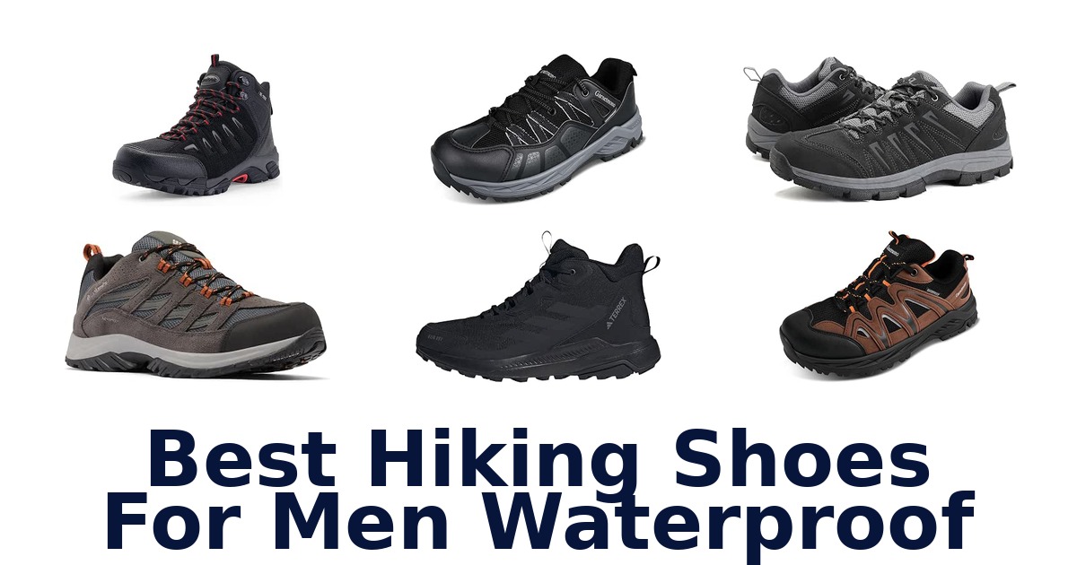Best Hiking Shoes For Men Waterproof